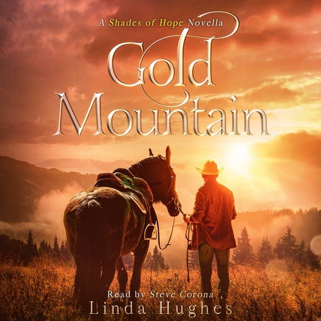 Gold Mountain: (The "Shades of Hope" Novella Collection)