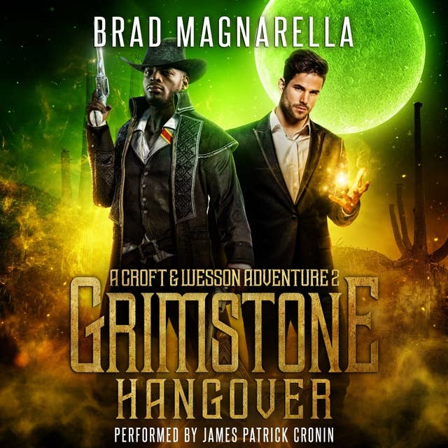 Grimstone Hangover: A Croft and Wesson Adventure
