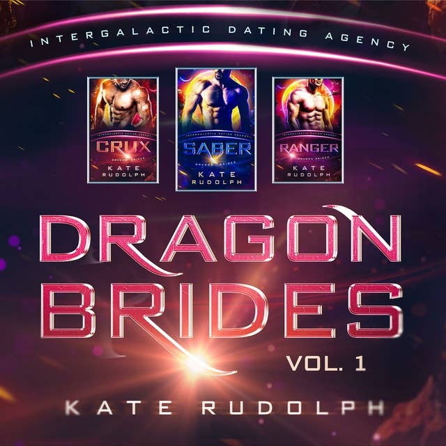 Dragon Brides Volume One: Intergalactic Dating Agency