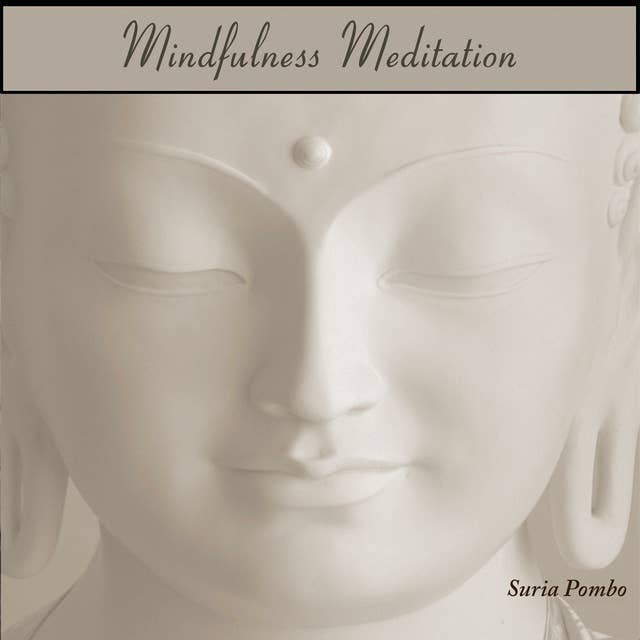 MINDFULNESS MEDITATION: Practice for a relaxed inner peace