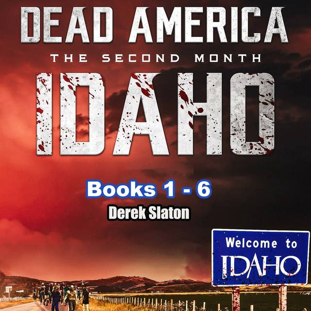 Dead America - Idaho Box Set Books 1 - 6