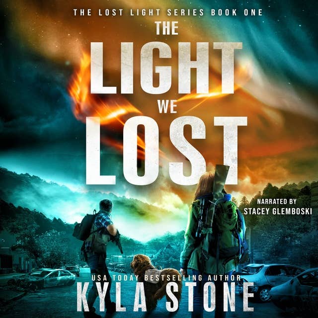 The Light We Lost: A Post-Apocalyptic Survival Thriller