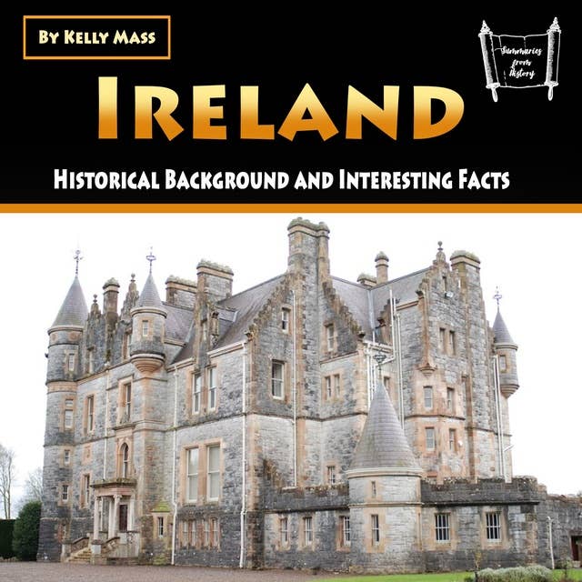 Ireland: Historical Background and Interesting Facts