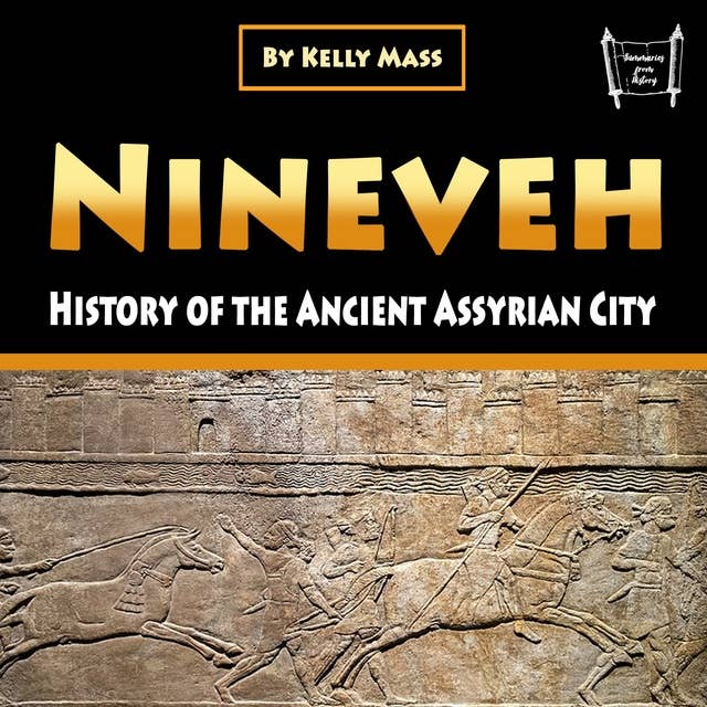 Nineveh: History of the Ancient Assyrian City