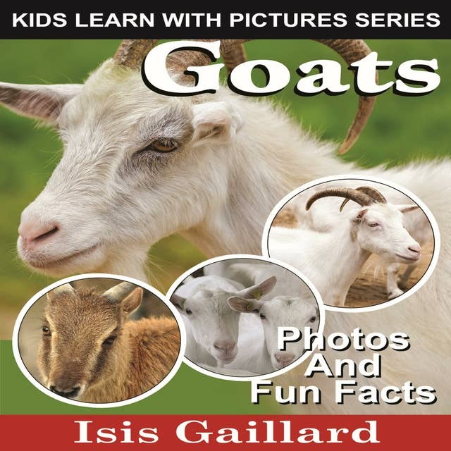Goats: Photos and Fun Facts for Kids