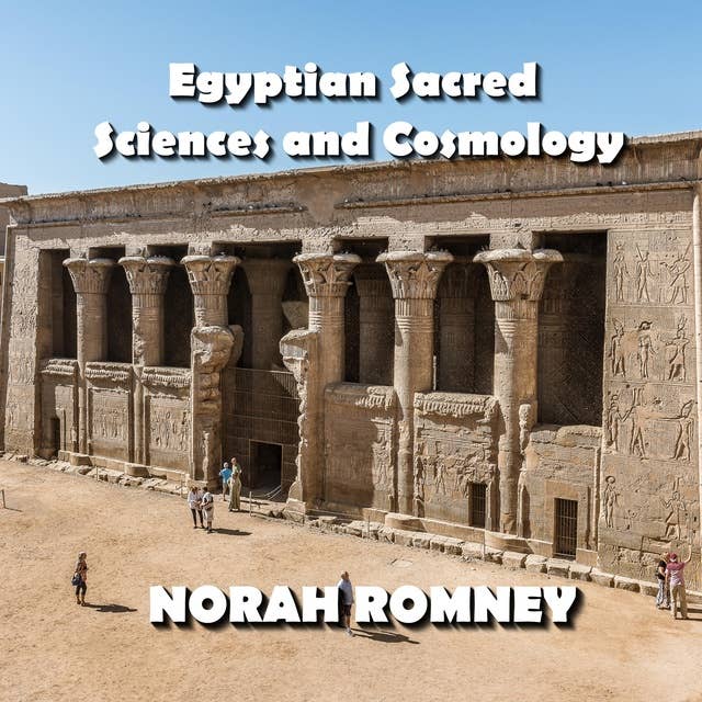 Egyptian Sacred Sciences and Cosmology