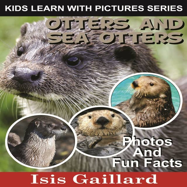 Otters and Sea Otters: Photos and Fun Facts for Kids