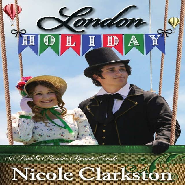 London Holiday: A Pride and Prejudice Romantic Comedy