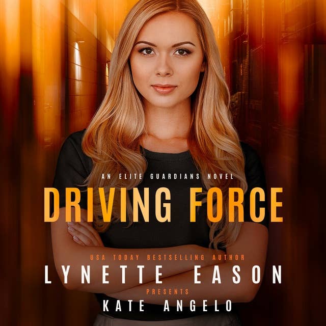 Cover for Driving Force: An Elite Guardians Novel