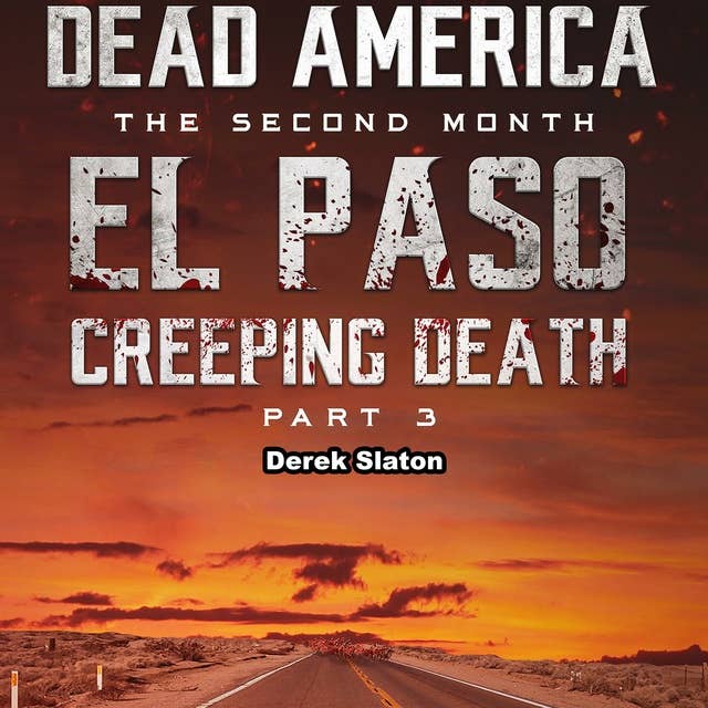 Dead America - El Paso: Creeping Death - Part 3