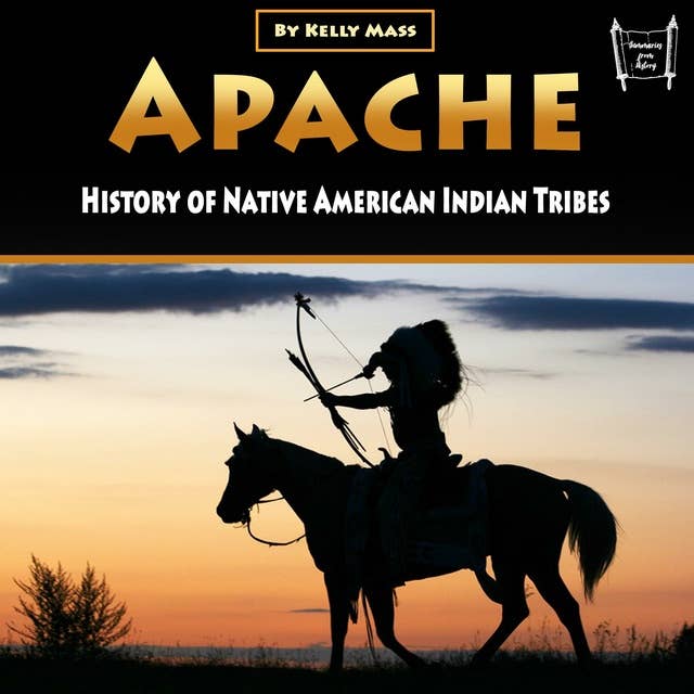 Apache: History of Native American Indian Tribes