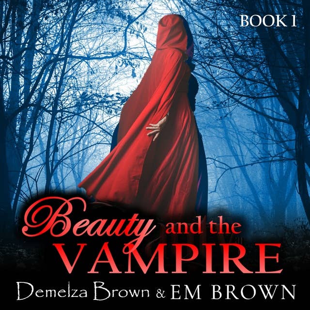 Beauty and the Vampire (Book 1): A Dark Paranormal Retelling of Beauty and the Beast