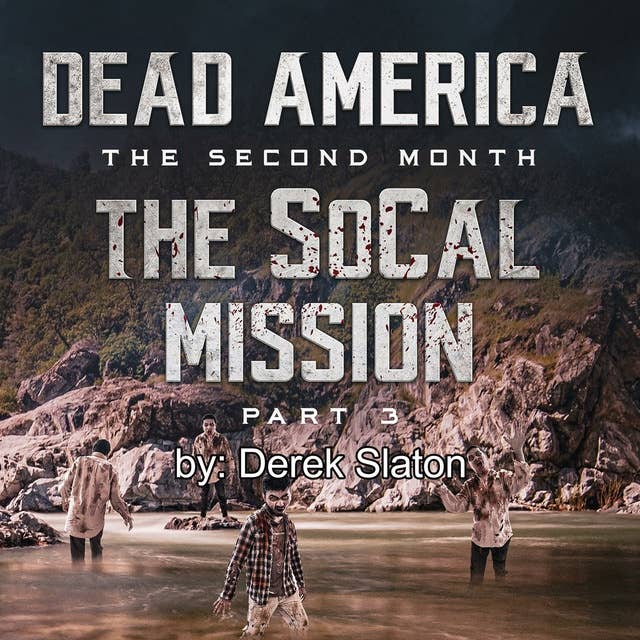 Dead America - The SoCal Mission Pt. 3