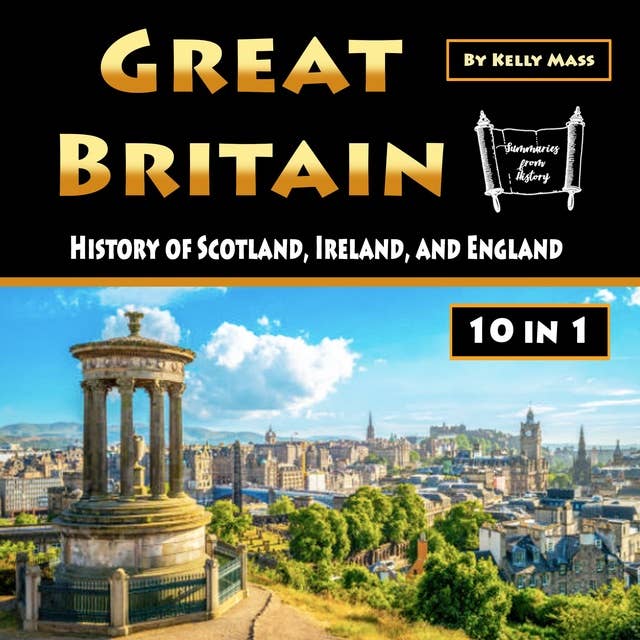 Great Britain: History of Scotland, Ireland, and England