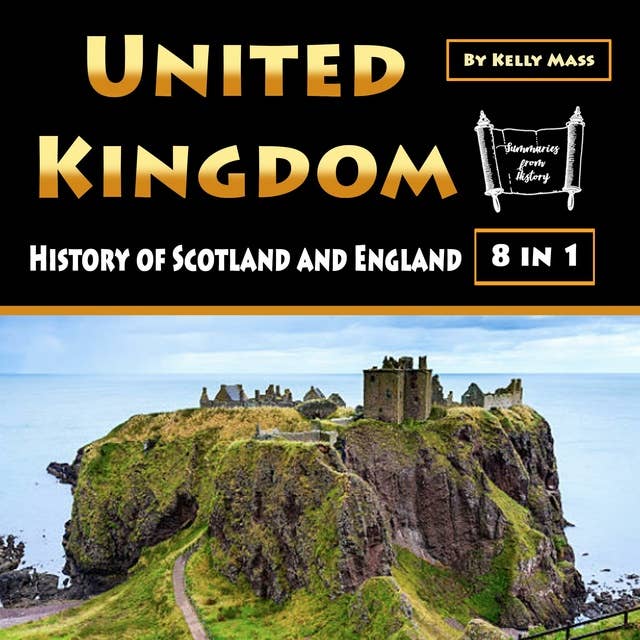 United Kingdom: History of Scotland and England