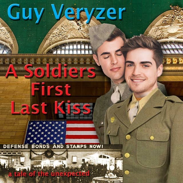 A Soldiers First Last Kiss: a tale of the unexpected