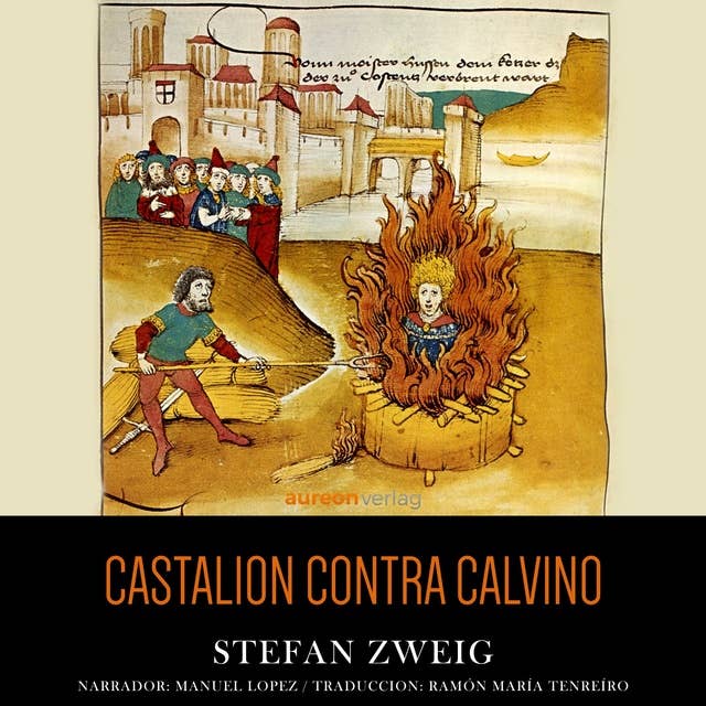 Castalion contra Calvino: En torno a la hoguera de servet