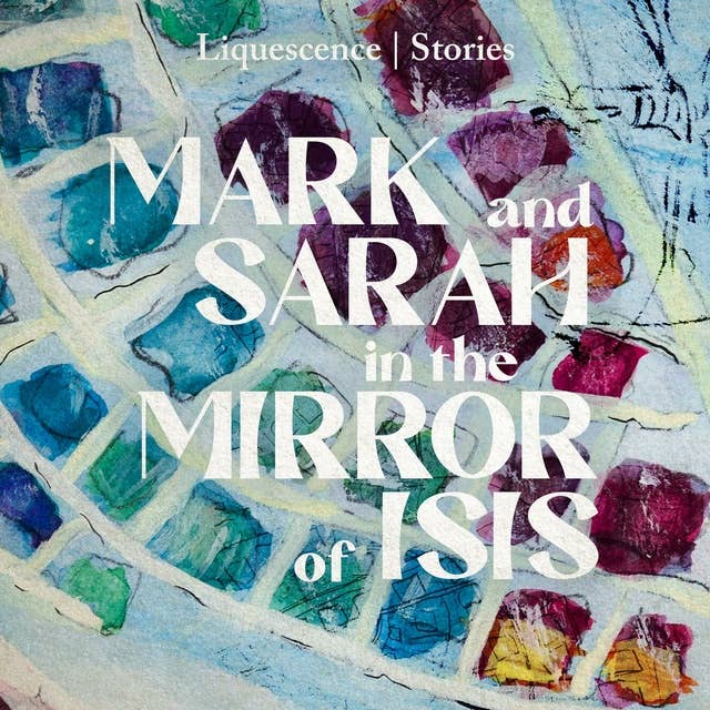 Mark and Sarah in the Mirror of Isis