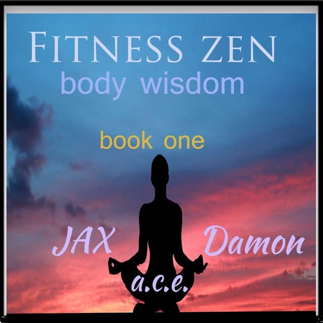 Fitness Zen: Body Wisdom