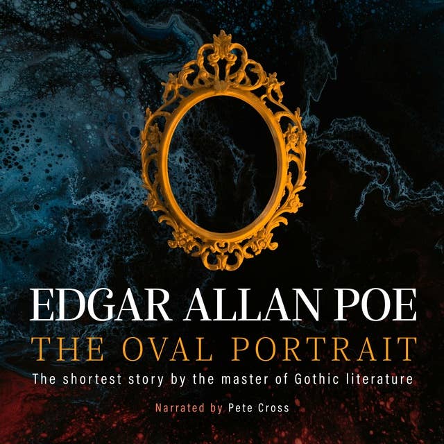 The Oval Portrait: The shortest story by the master of Gothic literature