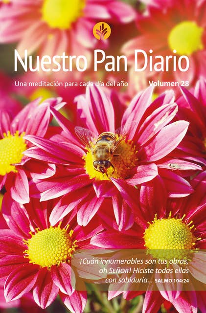 Nuestro Pan Diario vol 28 Flores: Una meditación para cada dia del año