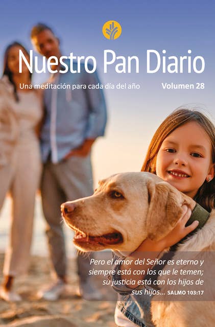 Nuestro Pan Diario vol 28 Familia: Una meditación para cada dia del año