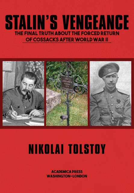 Stalin’s Vengeance: The Final Truth About the Forced Return of Cossacks After World War II