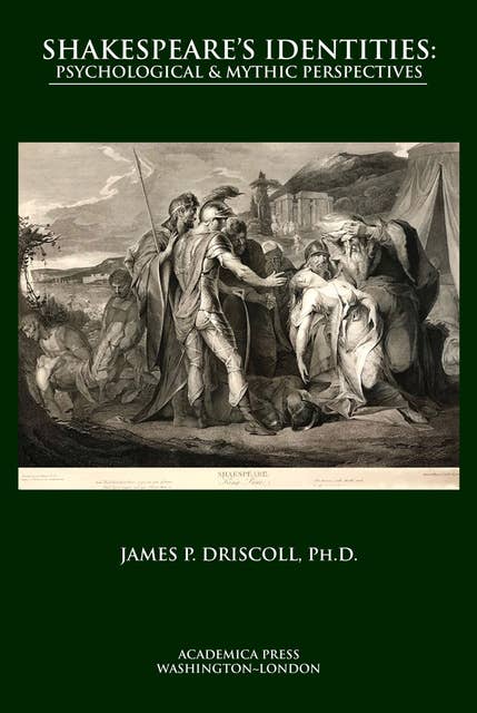 Shakespeare’s Identities: Psychological, Mythic, And Existentialist Perspectives