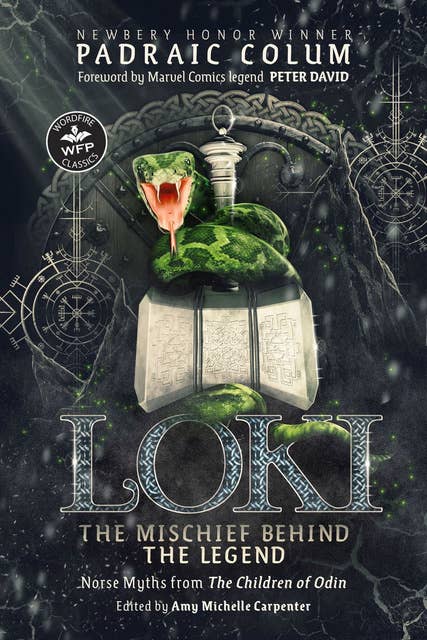 Loki: The Mischief Behind the Legend: Norse Myths from The Children of Odin