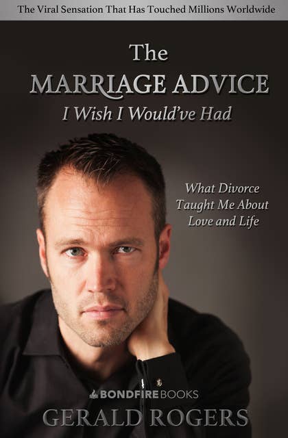 The Marriage Advice I Wish I Would've Had: What Divorce Taught Me About Love and Life