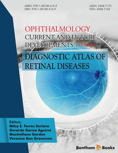 Ophthalmology: Current and Future Developments: Volume 3: Diagnostic Atlas of Retinal Diseases
