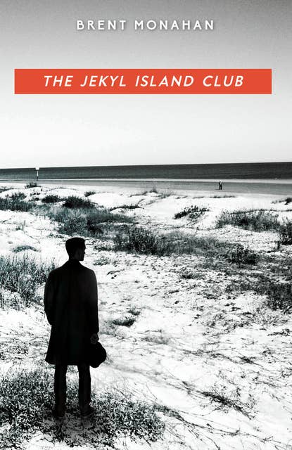 The Jekyl Island Club: A John Le Brun Novel, Book 1