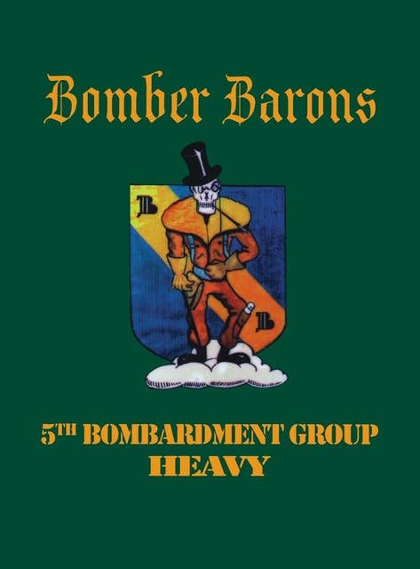 5th Bombardment Group (Heavy): Bomber Barons