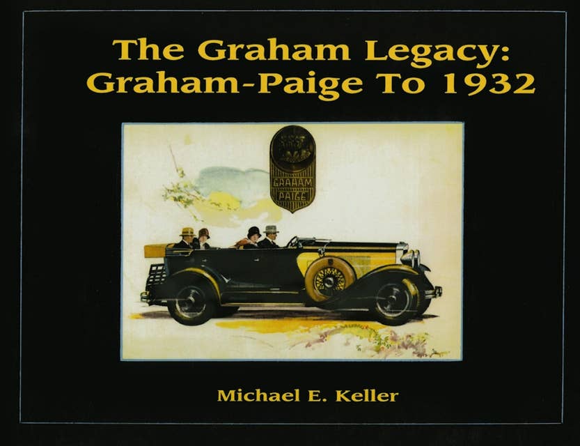 The Graham Legacy: Graham-Paige to 1932