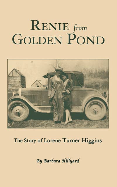 Renie from Golden Pond: The Story of Lorene Turner Higgins