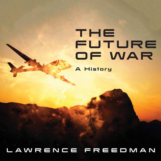 Cover for The Future of War: A History