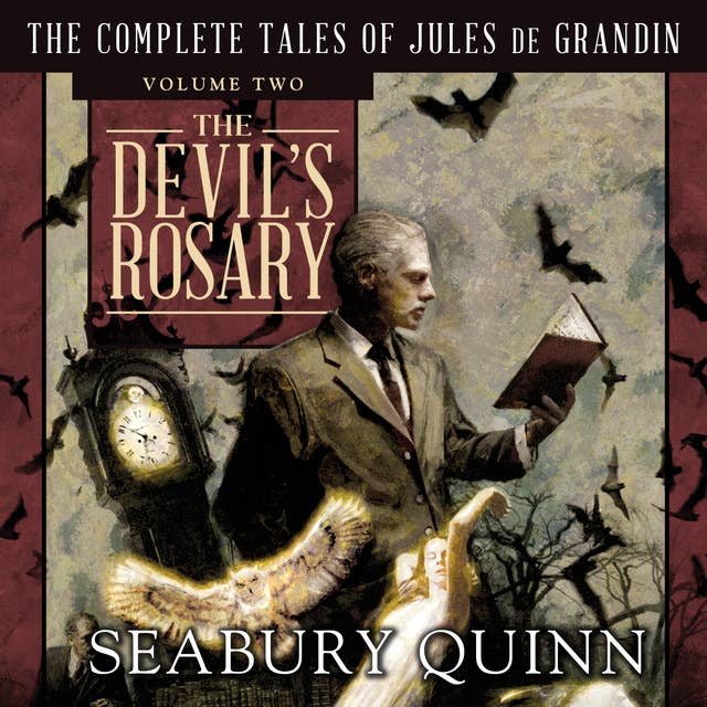 The Devil's Rosary: The Complete Tales of Jules de Grandin, Volume Two