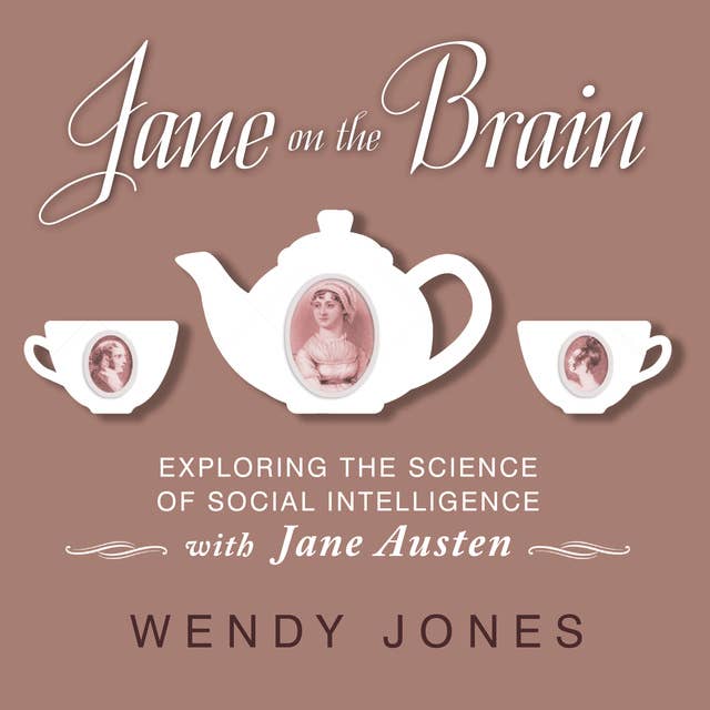 Jane on the Brain: Exploring the Science of Social Intelligence with Jane Austen
