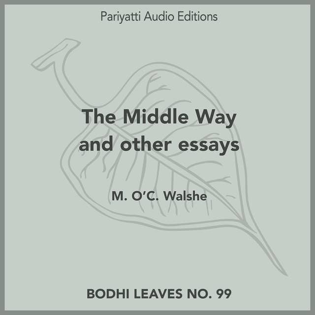 The Middle Way and other essays