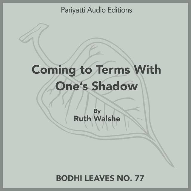 Coming to Terms With One’s Shadow: Bodhi Leaves No. 77