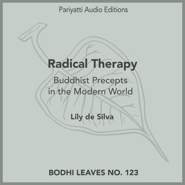 Radical Therapy: Buddhist Precepts in the Modern World