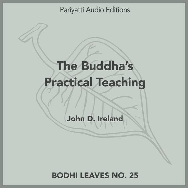 The Buddha’s Practical Teaching