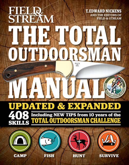 The Total Outdoorsman Manual: 408 Skills