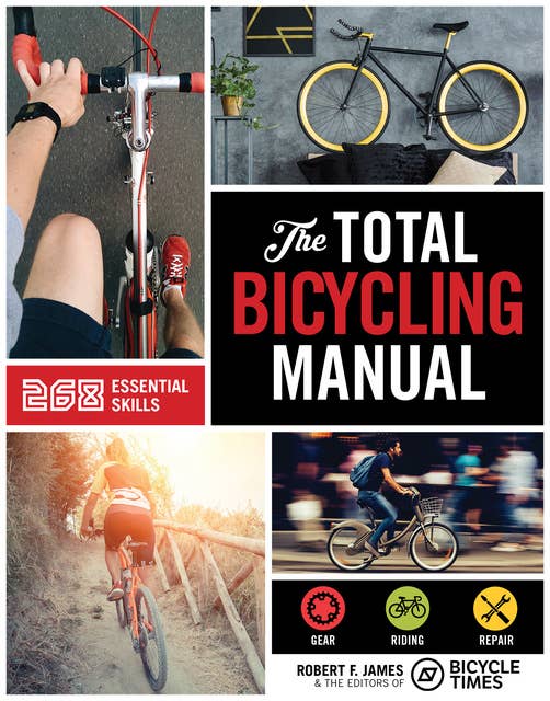 The Total Bicycling Manual: 268 Essential Skills