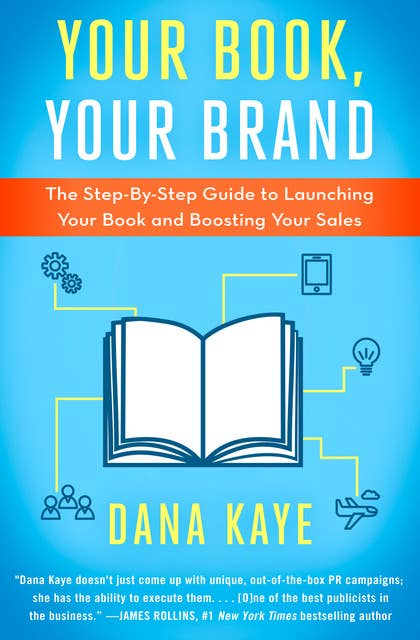Your Book, Your Brand: The Step-By-Step Guide to Launching Your Book and Boosting Your Sales
