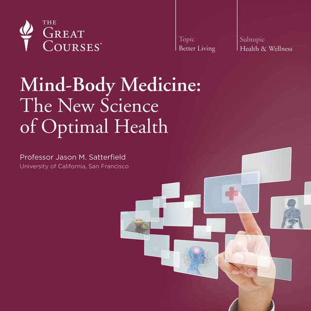 Mind-Body Medicine: The New Science of Optimal Health 