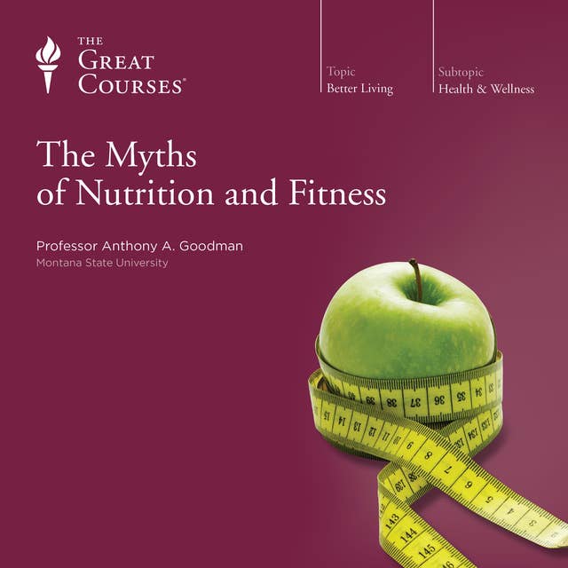 The Myths of Nutrition and Fitness