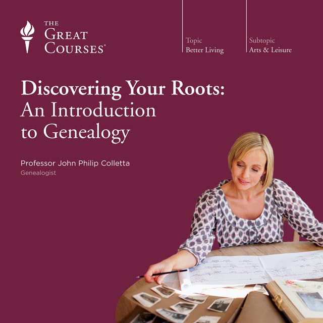 Discovering Your Roots: An Introduction to Genealogy