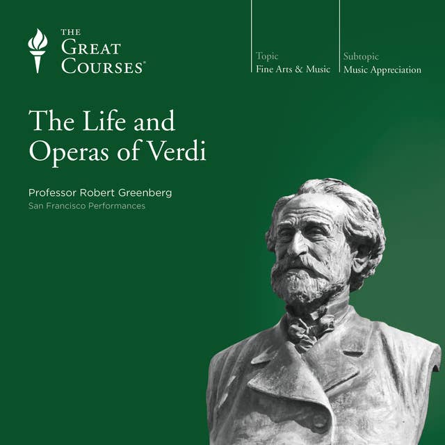 The Life and Operas of Verdi