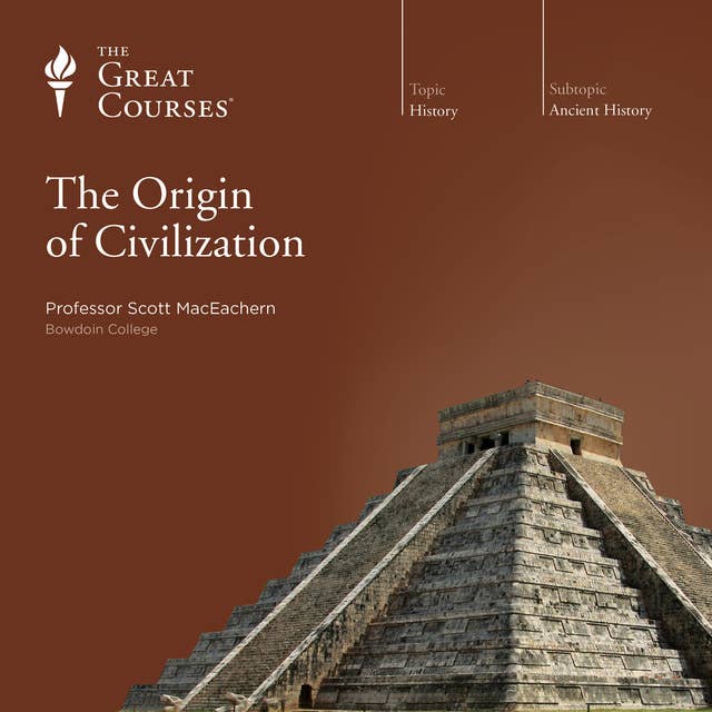 The Origin of Civilization